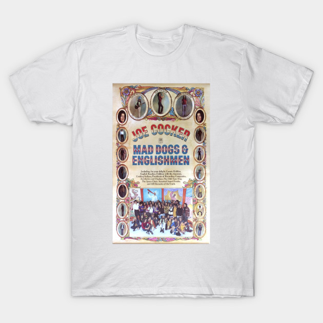 mad dogs and englishmen Joe Cocker TShirt TeePublic